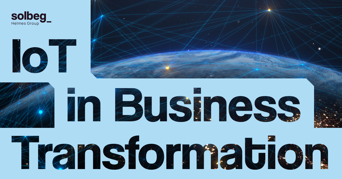 Iot In Business Transformation Solbeg Iot In Business Transformation Solbeg
